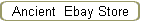 Ancient  Ebay Store